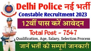 Delhi Police Constable Recruitment Notification For Posts