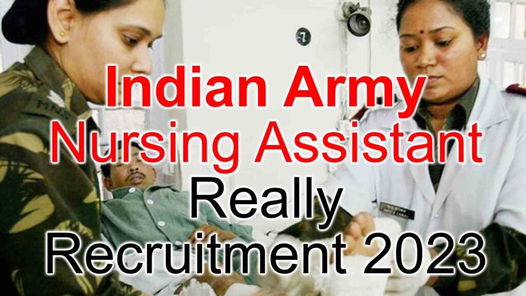 Indian Army Nursing Assistant Recruitment 2023