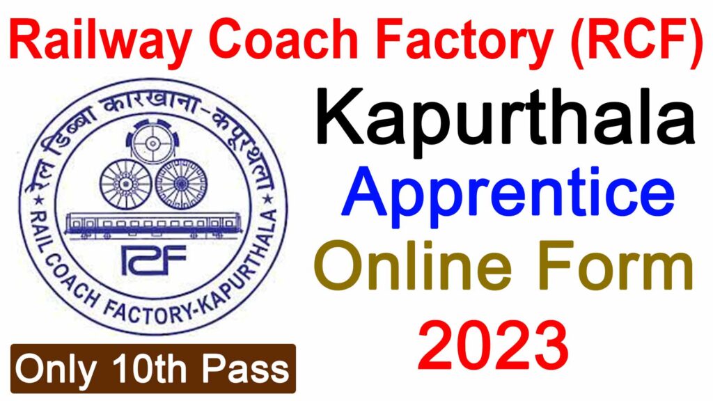 Railway Coach Factory RCF Kapurthala Apprentice Online Form 2023