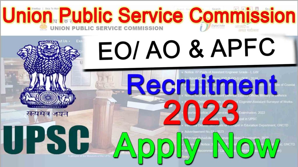 UPSC EO AO and APFC Recruitment 2023