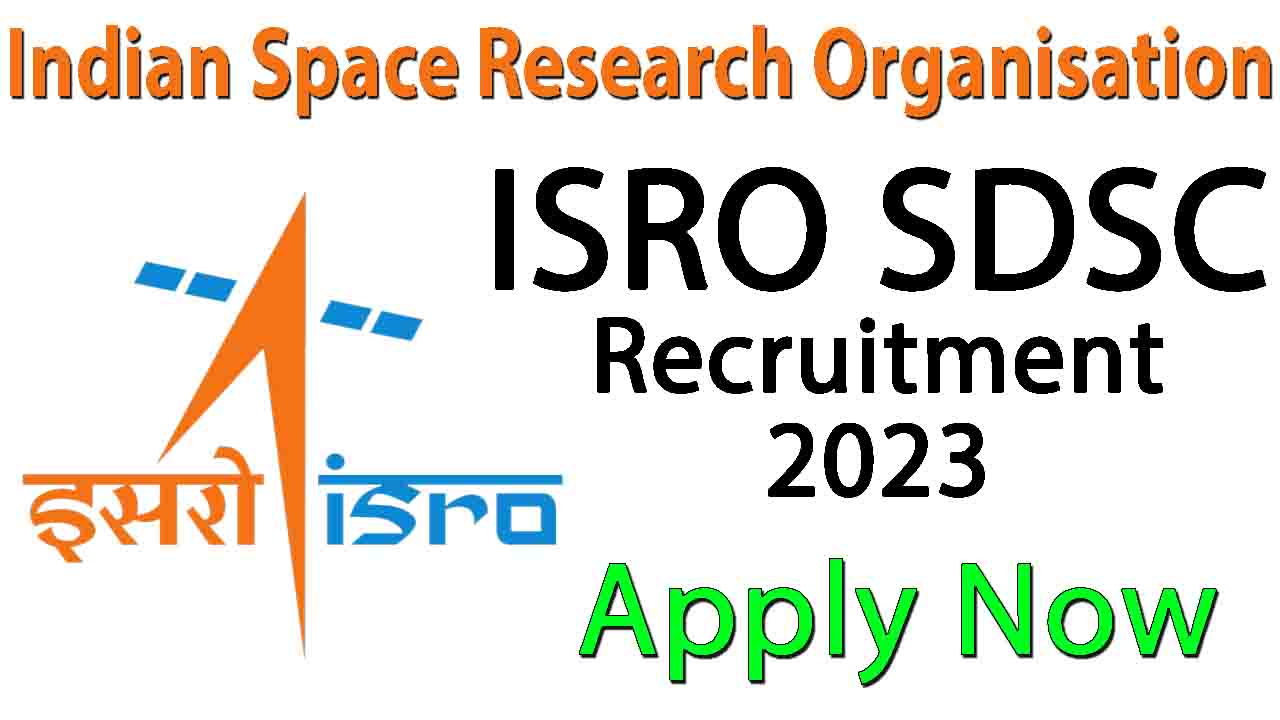 ISRO SDSC SHAR Recruitment Online Form 2023: ISRO Recruitment 2023