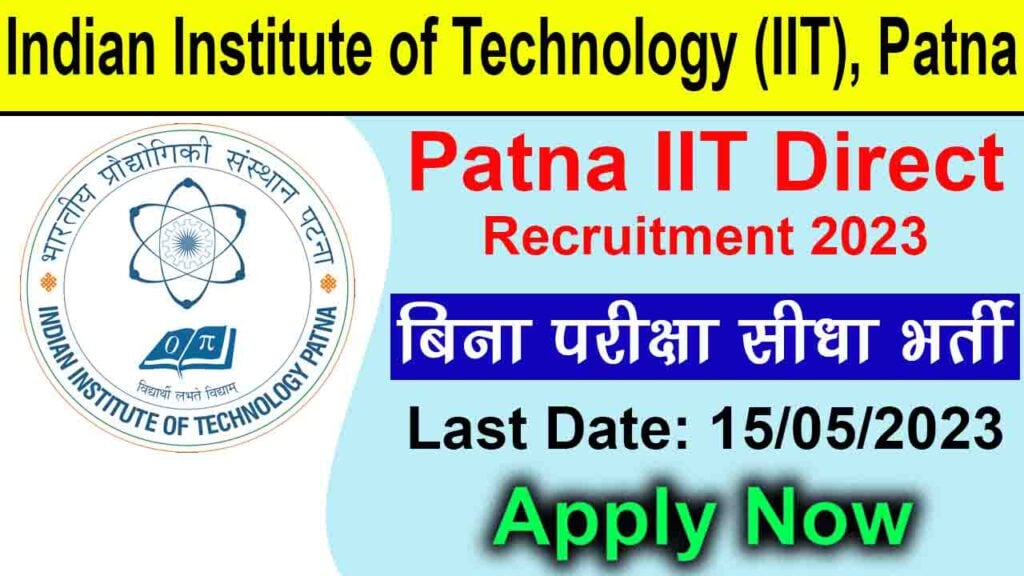 Patna IIT Direct Recruitment 2023