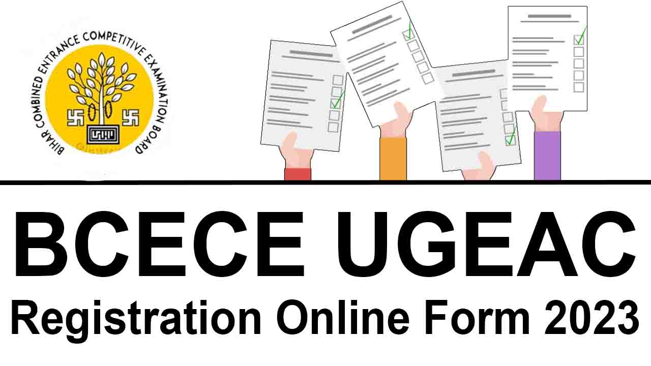 BCECE UGEAC 2023 Online Registration Form- Apply Now