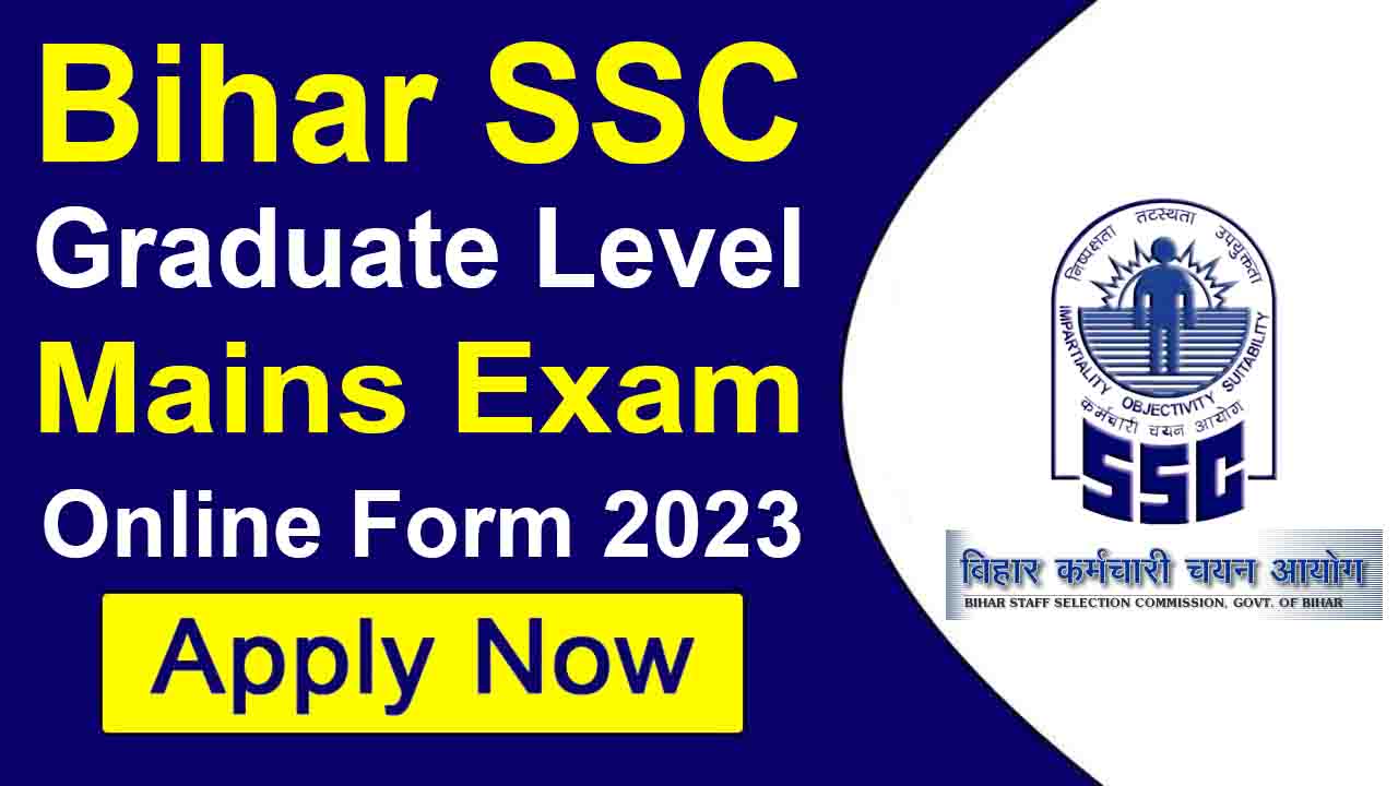 BSSC CGL Mains Exam Online Form 2023