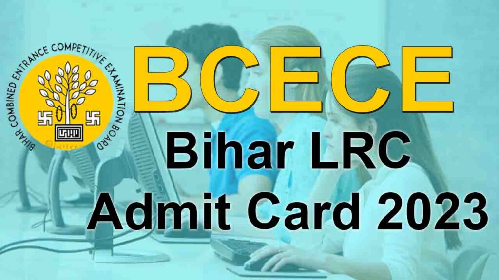 BCECE Bihar LRC Admit Card 2023