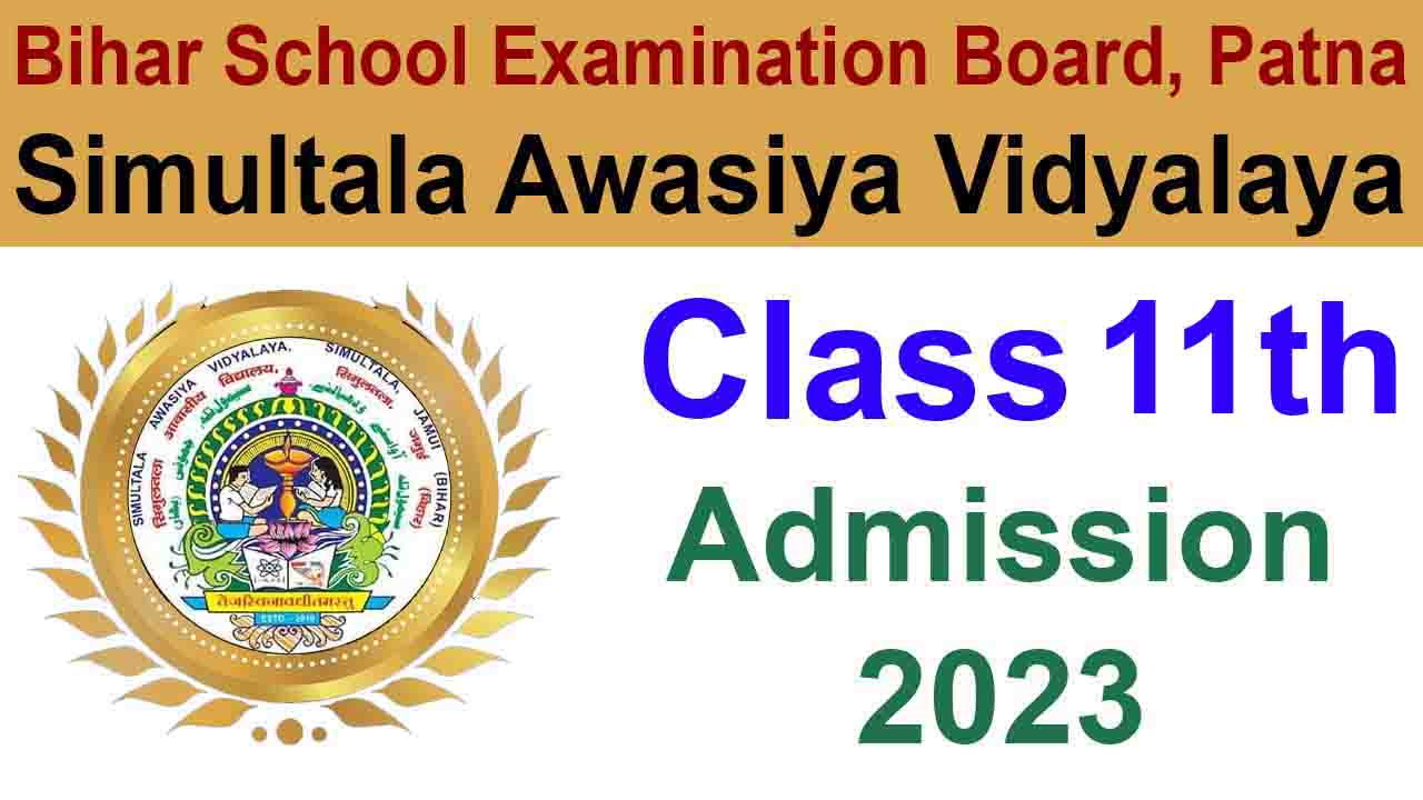 Simultala Awasiya Vidyalaya Class 11th Admission 2023-24
