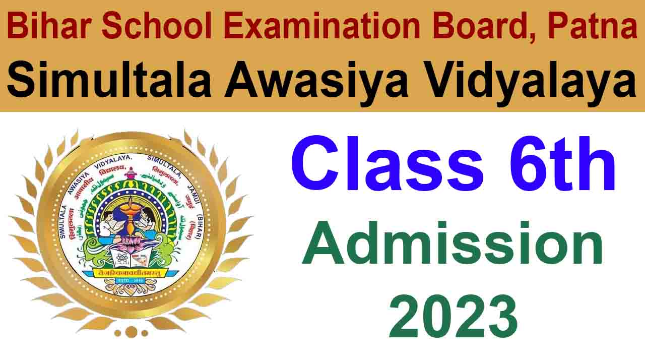 Simultala Awasiya Vidyalaya Class 6th Admission 2023-24