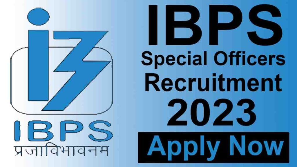 IBPS Special Officers Recruitment 2023