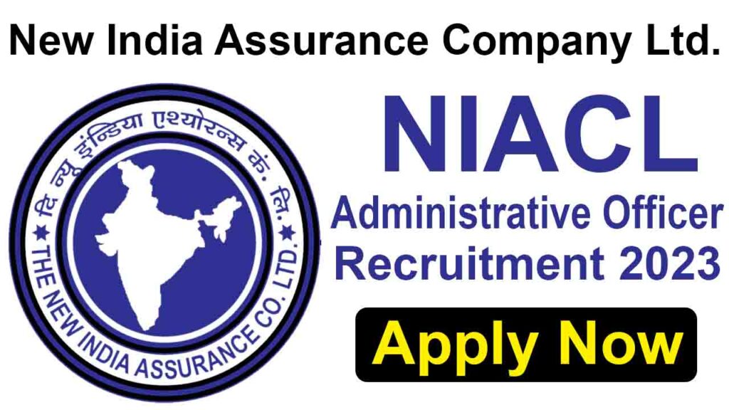 NIACL Administrative Officer AO Recruitment 2023