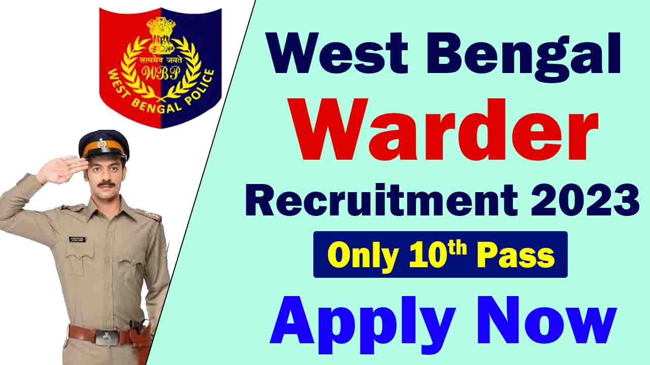 West Bengal Police Warder Recruitment 2023