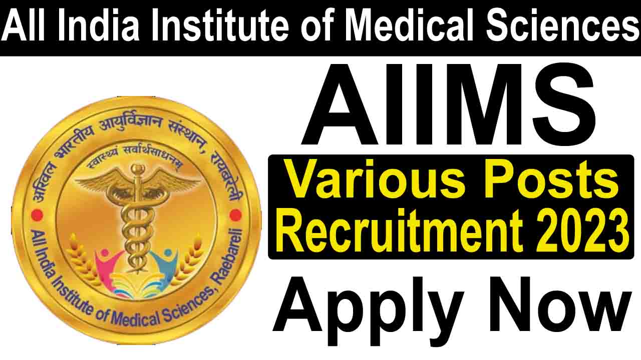 AIIMS Delhi Recruitment 2023, Eligibility, Apply Now