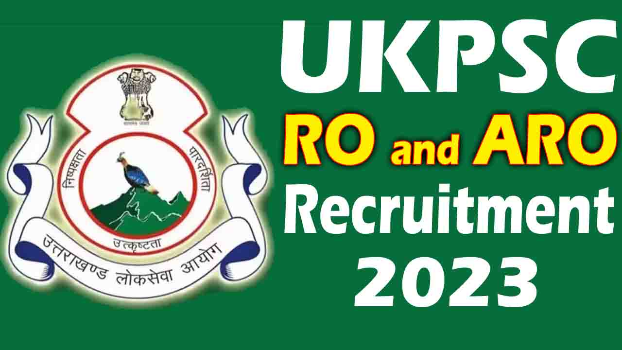 UKPSC RO And ARO Recruitment 2023: Apply Online - DS Helping Forever