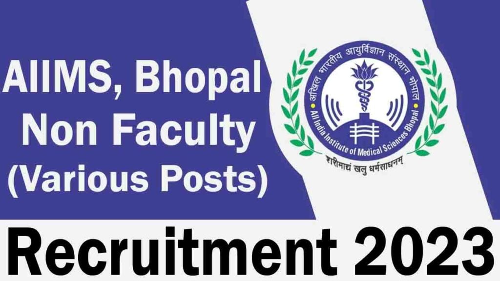 AIIMS Bhopal Non Faculty Recruitment 2023