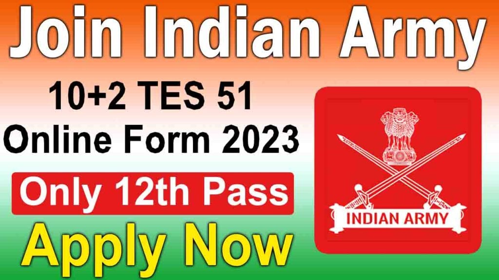 Indian Army 10+2 TES 51 Online Form 2023