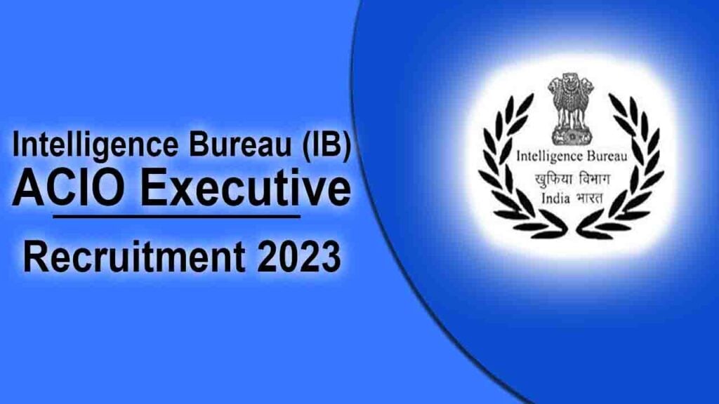 IB ACIO Executive Recruitment 2023