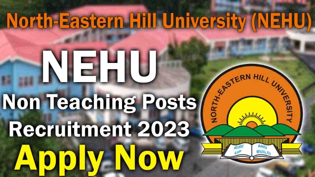 NEHU Non Teaching Posts Recruitment 2023