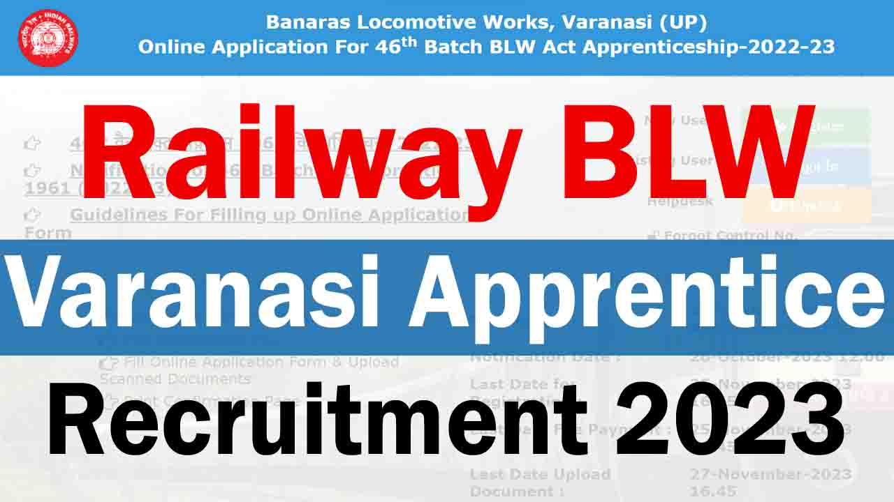 Railway BLW Varanasi Apprentice Recruitment 2023 For 374 Post - Apply ...