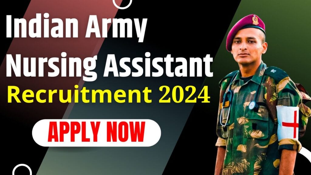 Indian Army Nursing Assistant Recruitment 2024