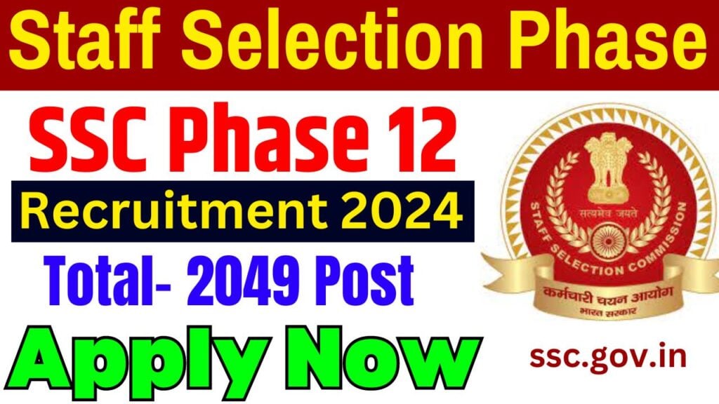 SSC Phase 12 Selection Posts Recruitment