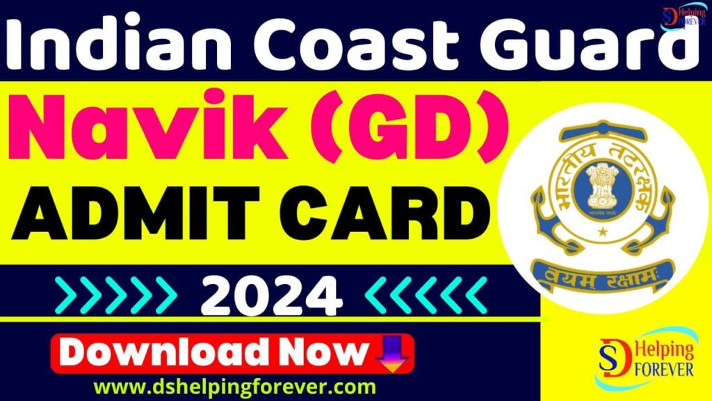 Indian Coast Guard Navik GD Admit Card 2024: Download Now