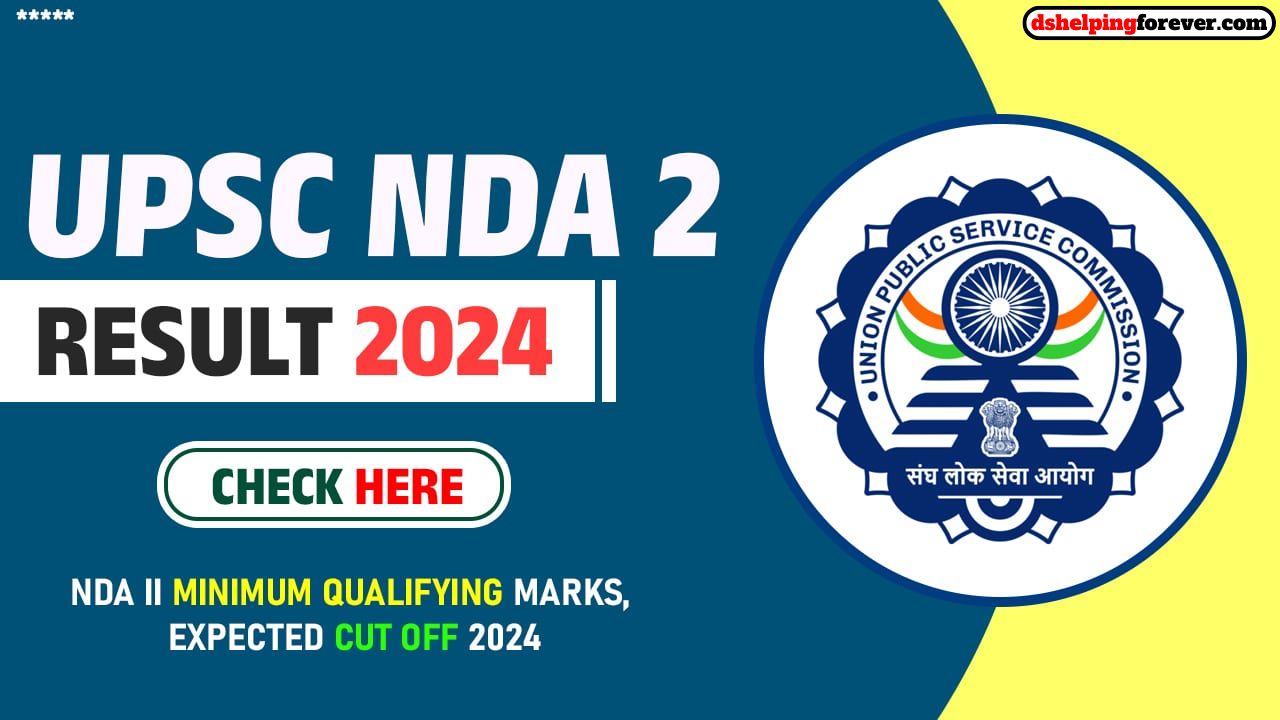 UPSC NDA 2 Result 2024 Released, यहाँ से करें डाउनलोड