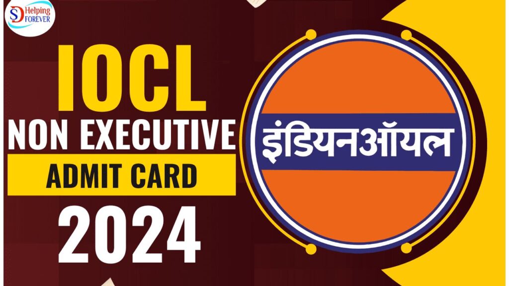 IOCL Non Executive Admit Card 2024