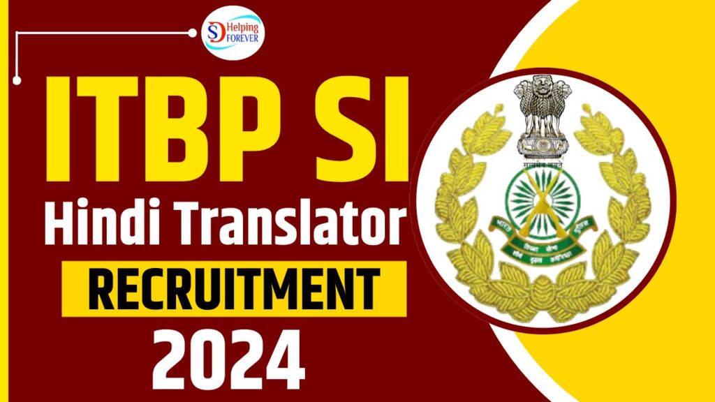 ITBP SI HINDI TRANSLATOR Recruitment 2024